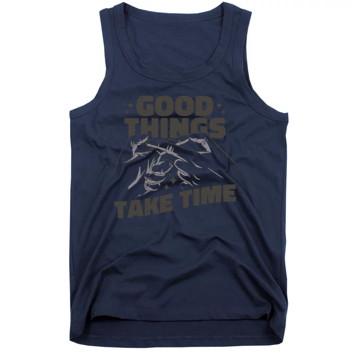 Good Things Take Time Tank Top