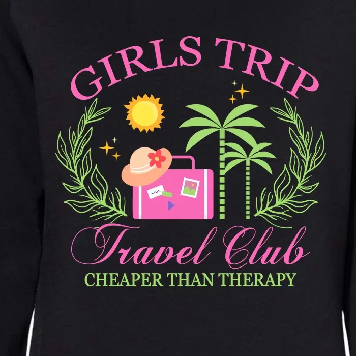 Girl Trip Travel Club Matching Team Vacation Womens California Wash Sweatshirt