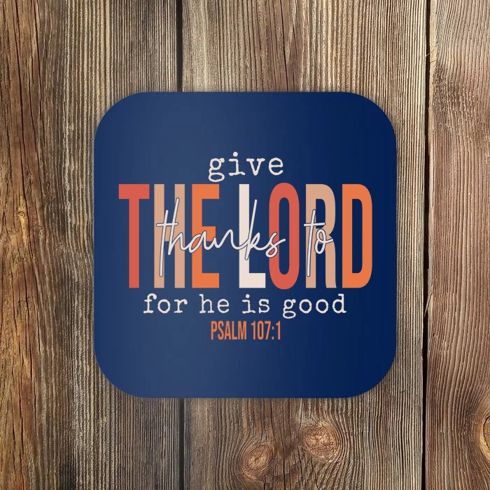 Give Thanks To The Lord For He Is Good Thanksgiving Christian Coaster