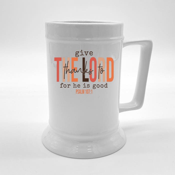 Give Thanks To The Lord For He Is Good Thanksgiving Christian Front & Back Beer Stein