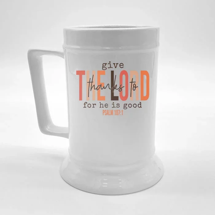 Give Thanks To The Lord For He Is Good Thanksgiving Christian Front & Back Beer Stein