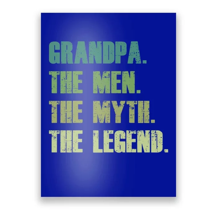 Grandpa The The Myth The Legend Fathers Day Gift Poster