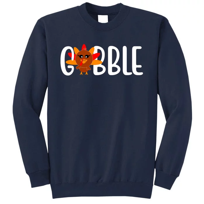 Gobble Turkey Thanksgiving Tall Sweatshirt