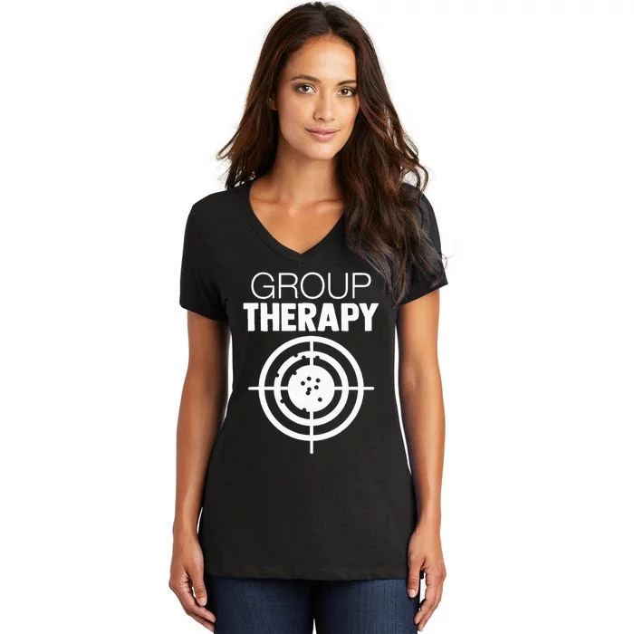 Group Therapy Target Practice Shooting Range Humor Gun Lover Women's V-Neck T-Shirt