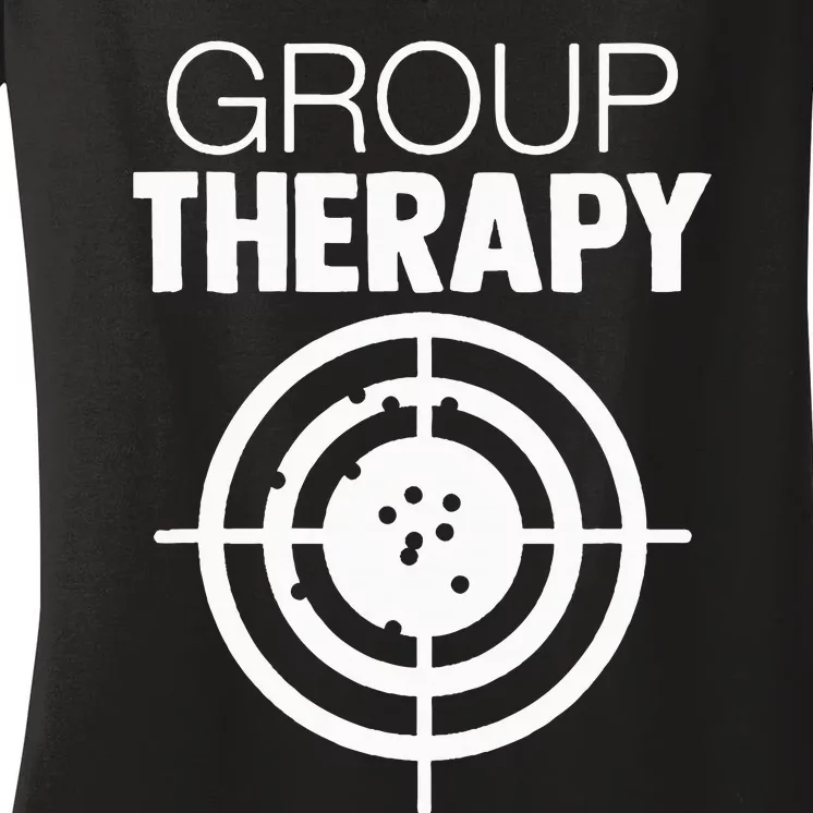 Group Therapy Target Practice Shooting Range Humor Gun Lover Women's V-Neck T-Shirt