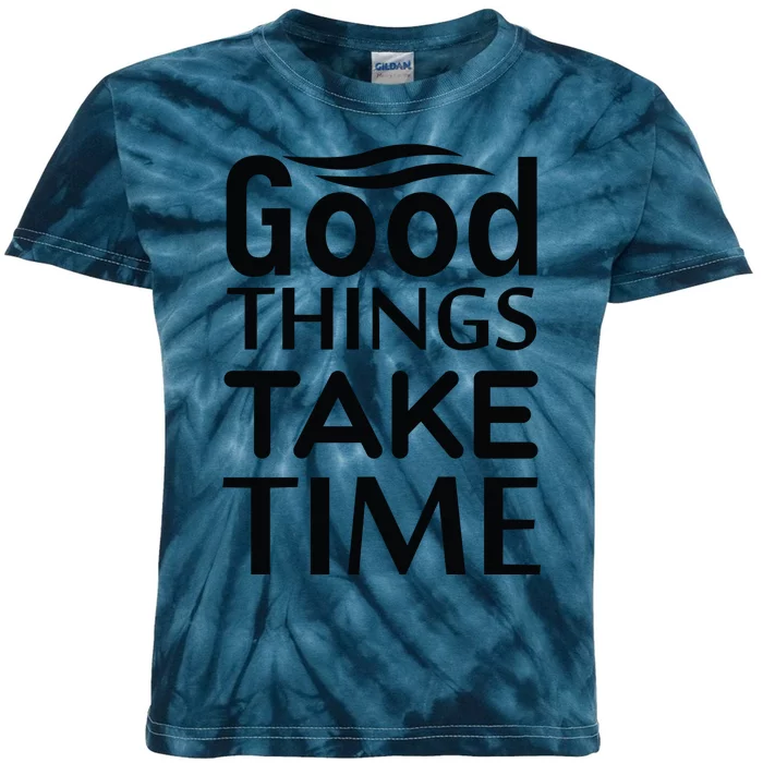 Good Things Take Time Kids Tie-Dye T-Shirt