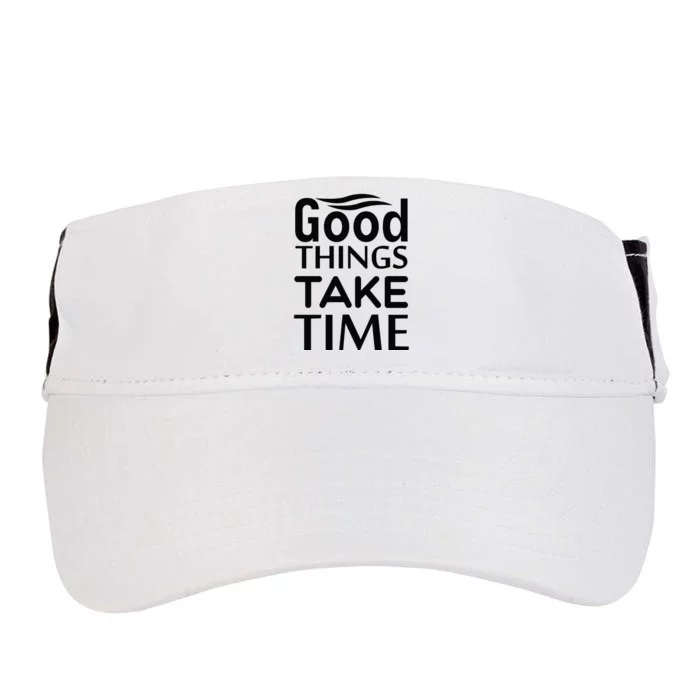 Good Things Take Time Adult Drive Performance Visor