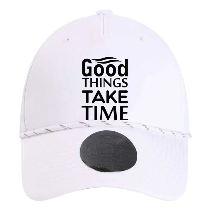 Good Things Take Time Performance The Dyno Cap