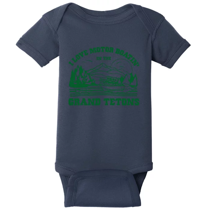 Grand Tetons T Shirt Vintage Wyoming Shirt I Love Motor Boating In The Grand Tetons Baby Bodysuit