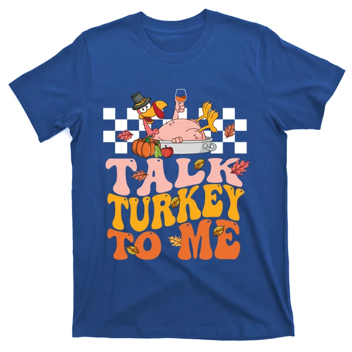 Groovy Talk Turkey To Me Autumn Fall Leaves Thanksgiving Gift T-Shirt