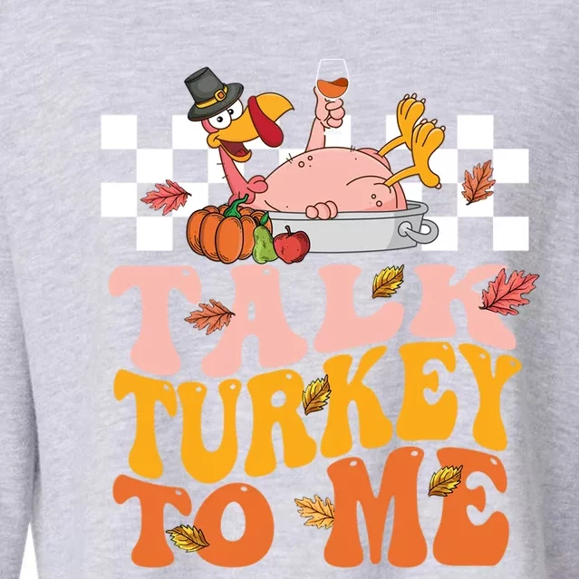 Groovy Talk Turkey To Me Autumn Fall Leaves Thanksgiving Gift Cropped Pullover Crew