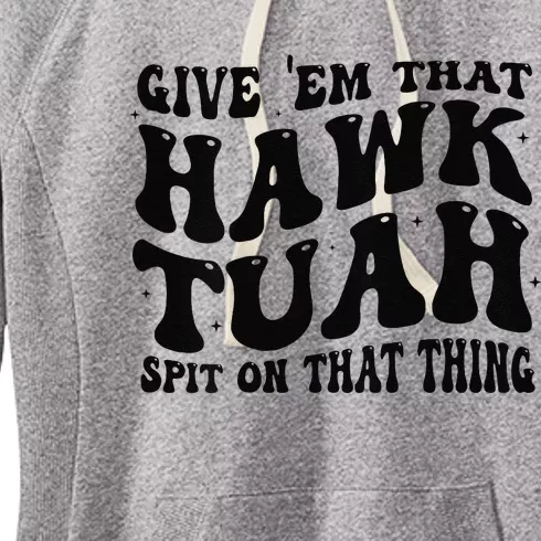 Give Them That Hawk Tuah Spit On That Thing Groovy Women's Fleece Hoodie