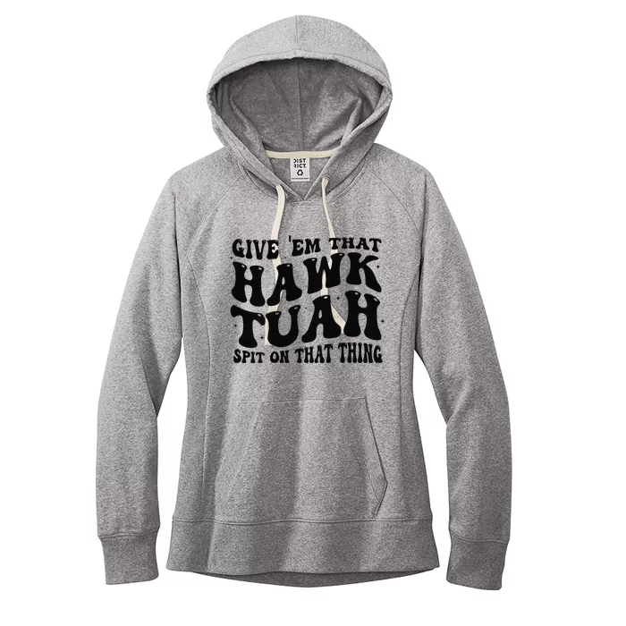 Give Them That Hawk Tuah Spit On That Thing Groovy Women's Fleece Hoodie