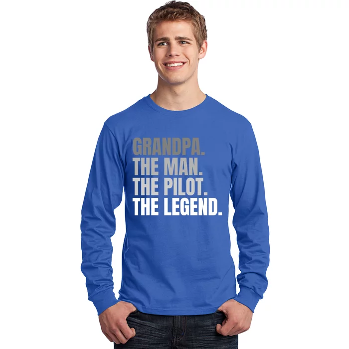 Grandpa The The Pilot The Legend Pilot Grandpa Gift Long Sleeve Shirt