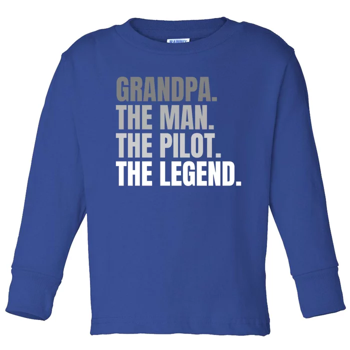 Grandpa The The Pilot The Legend Pilot Grandpa Gift Toddler Long Sleeve Shirt