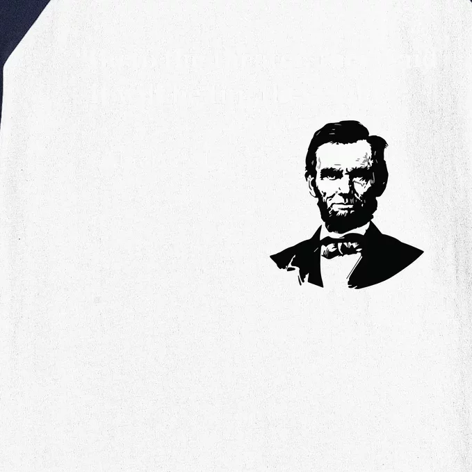 Go To The Theater They Said Funny Abraham Lincoln Baseball Sleeve Shirt