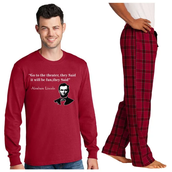 Go To The Theater They Said Funny Abraham Lincoln Long Sleeve Pajama Set