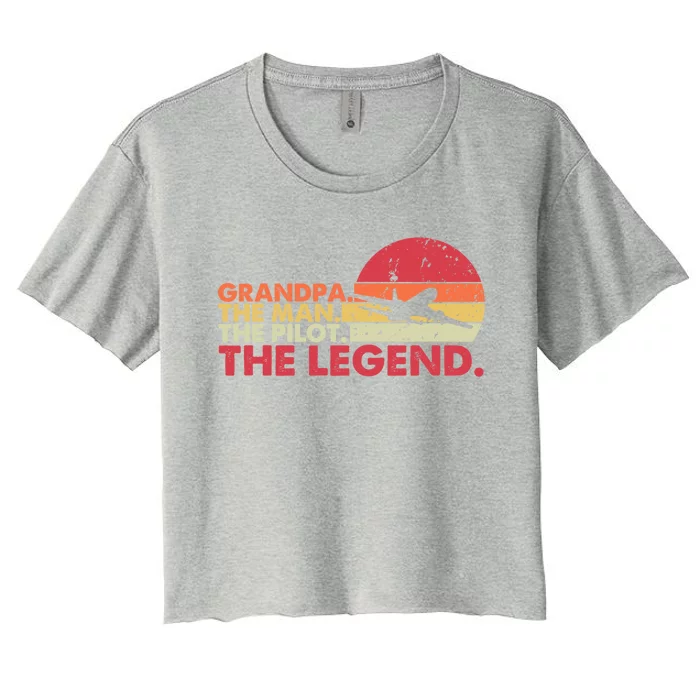 Grandpa The The Pilot The Legend Aviator Father Gift Women's Crop Top Tee