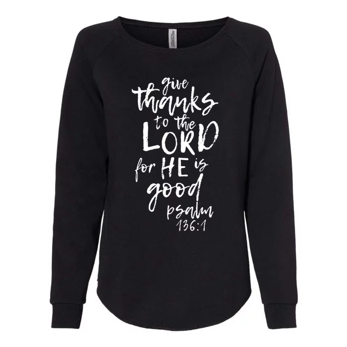 Give Thanks To The Lord Novelty Scripture Gift Womens California Wash Sweatshirt