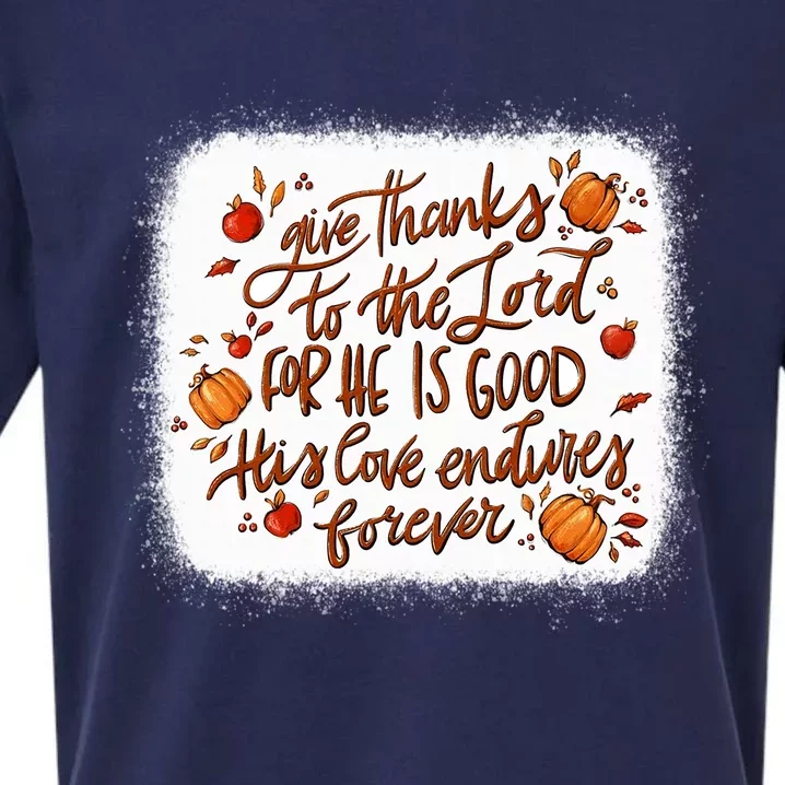 Give Thanks To The Lord For He Is Good Fall Thanksgiving Gift Sueded Cloud Jersey T-Shirt