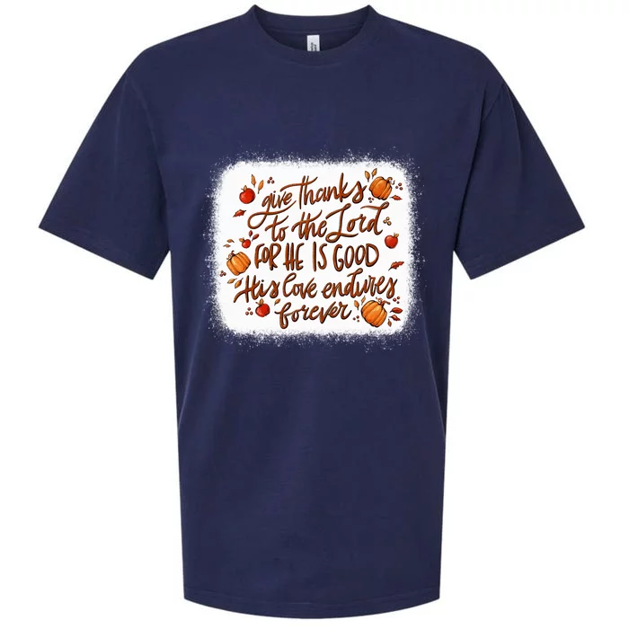 Give Thanks To The Lord For He Is Good Fall Thanksgiving Gift Sueded Cloud Jersey T-Shirt