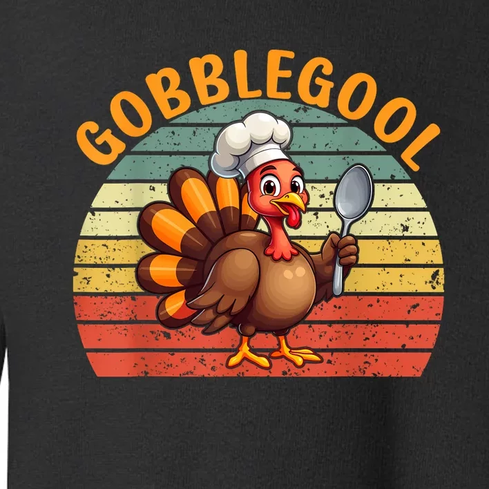 Gobblegool Turkey Thanksgiving Toddler Sweatshirt