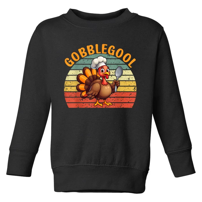 Gobblegool Turkey Thanksgiving Toddler Sweatshirt