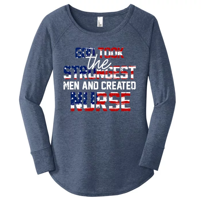 God Took The Strongest And Created Nurse Usa Flag Gift Cool Gift Women's Perfect Tri Tunic Long Sleeve Shirt