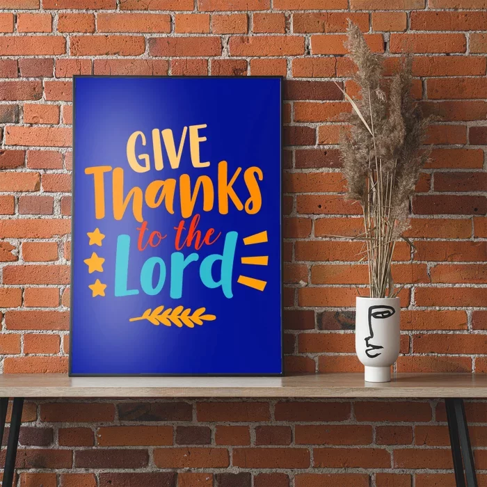 Give Thanks To The Lord Jesus Thanksgiving Holiday Christian Gift Poster