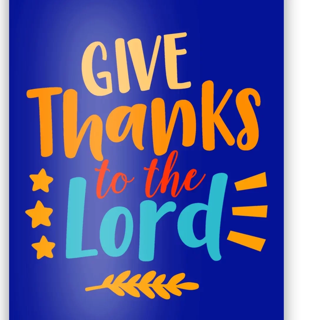 Give Thanks To The Lord Jesus Thanksgiving Holiday Christian Gift Poster