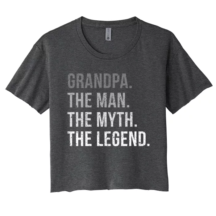 Grandpa The The Myth The Legend Cool Gift Women's Crop Top Tee