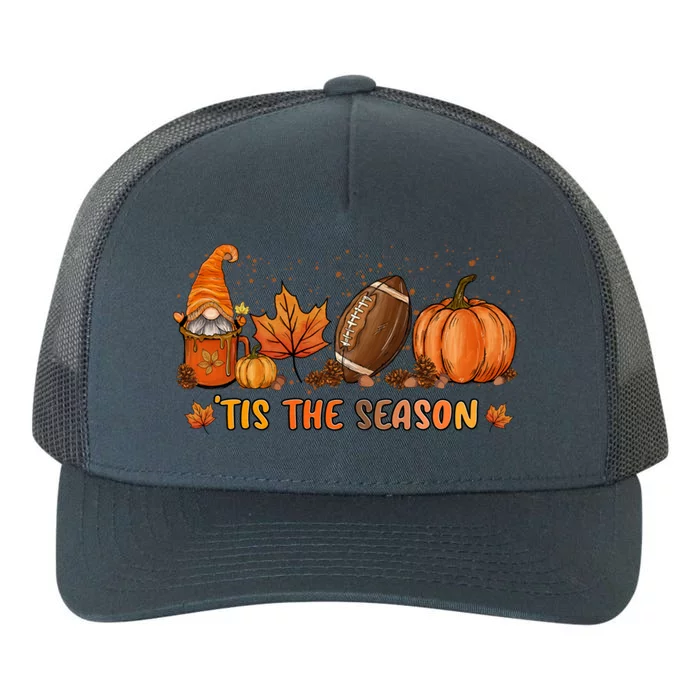 Gnome Tis The Season Pumpkin Fall Leaf Spice Latte Football Funny Gift Yupoong Adult 5-Panel Trucker Hat