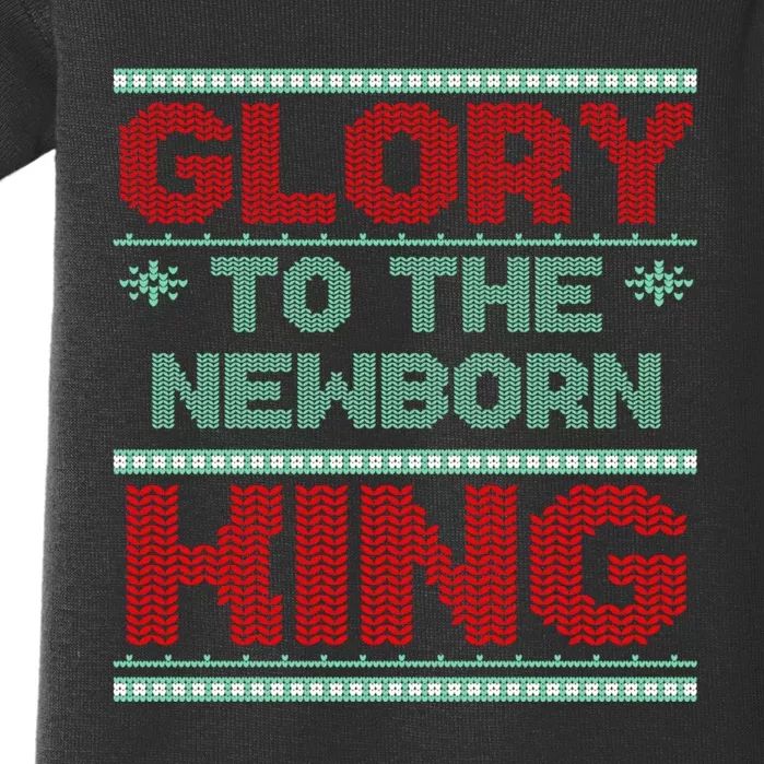 Glory To The Newborn King Ugly Christmas Christian Jesus Baby Bodysuit