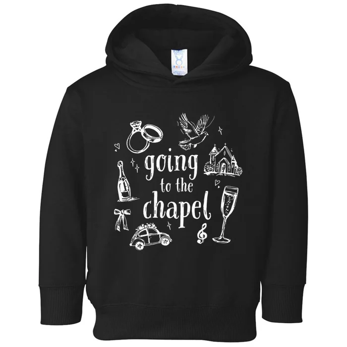 Going To The Chapel Wedding Toddler Hoodie