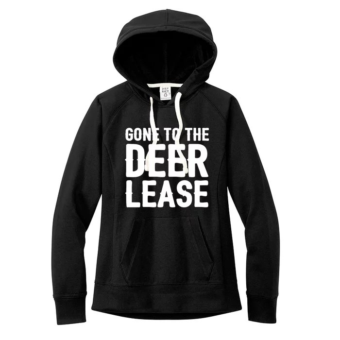 Gone To The Deer Lease Hunter Hunting Funny Cool Gift Women's Fleece Hoodie