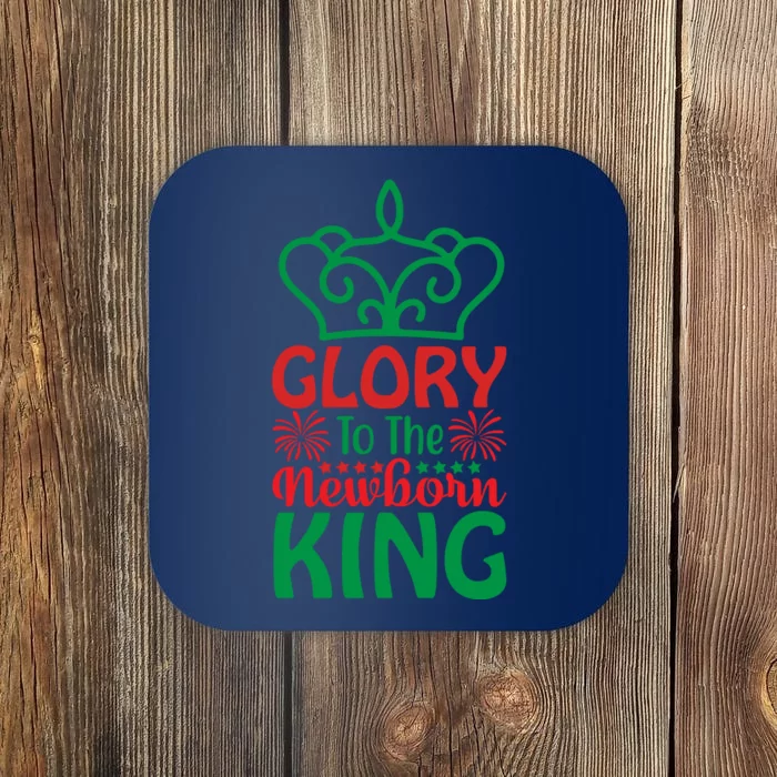 Glory To The Newborn King Coaster