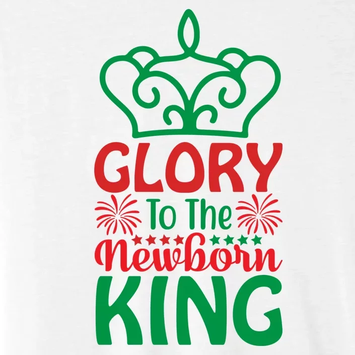 Glory To The Newborn King ChromaSoft Performance T-Shirt