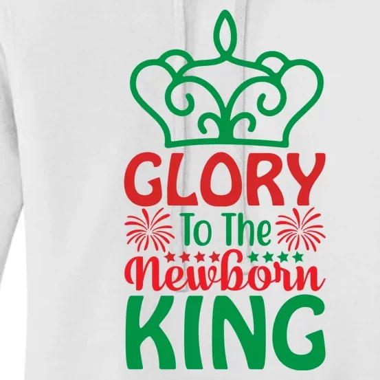 Glory To The Newborn King Women's Pullover Hoodie