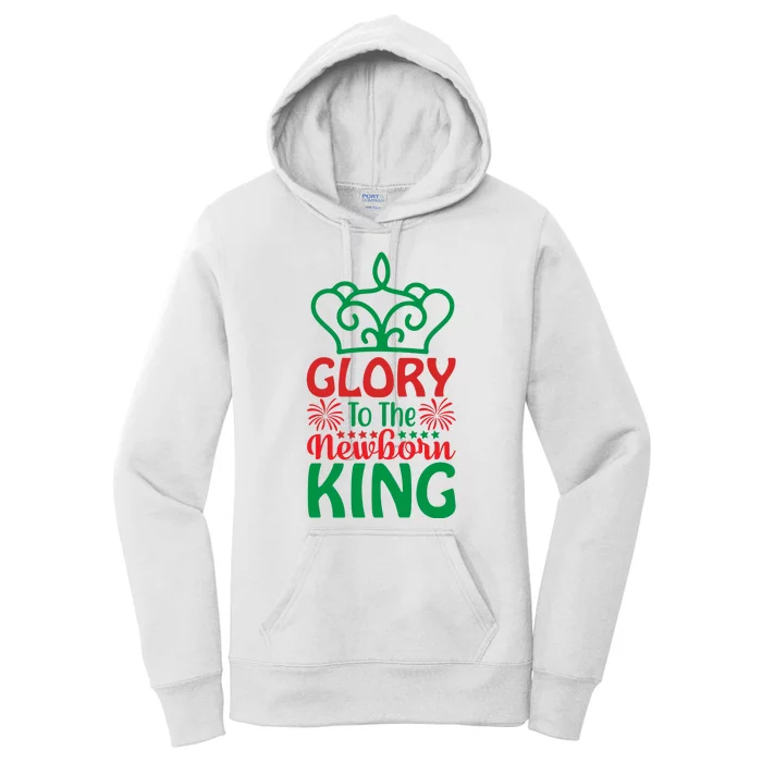 Glory To The Newborn King Women's Pullover Hoodie