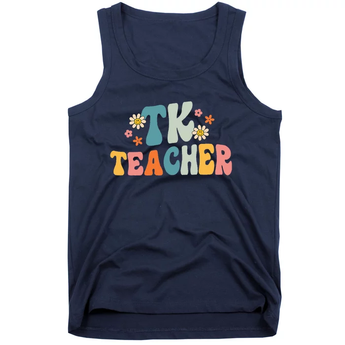 Groovy TK Teacher Transitional Kindergarten Back To School Tank Top