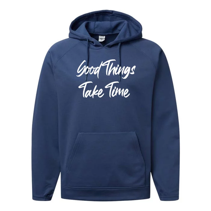 Good Things Take Time Performance Fleece Hoodie