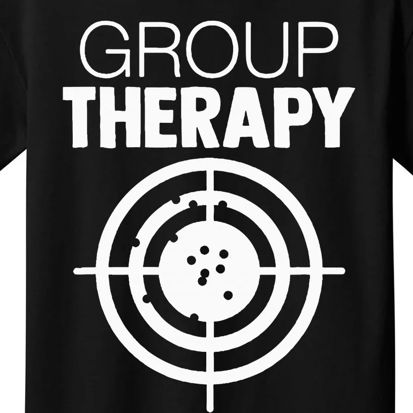 Group Therapy Target Practice Shooting Range Humor Gun Lover Kids T-Shirt