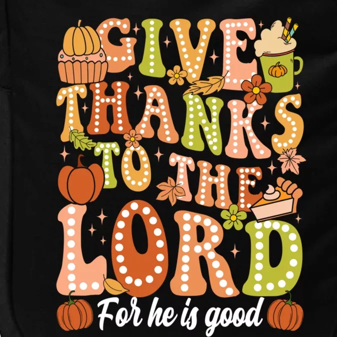 Give Thanks To The Lord Jesus Christian Autumn Thanksgiving Meaningful Gift Impact Tech Backpack