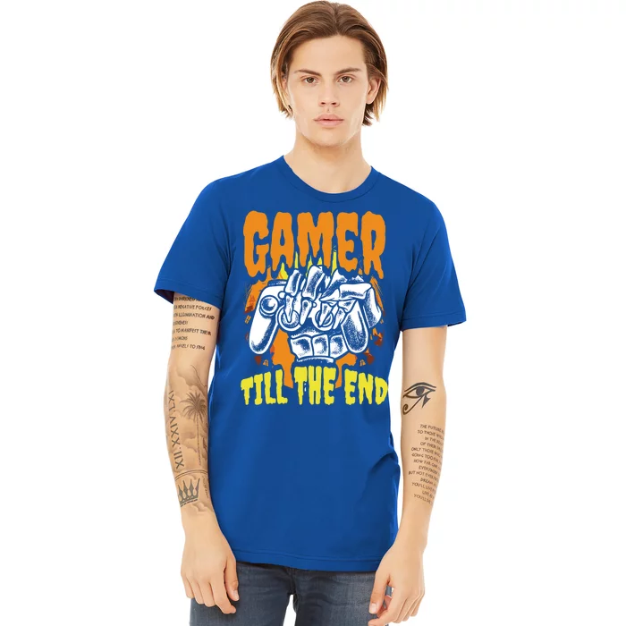 Gamer Till The End Scary Halloween Skeleton Video Game Lover Funny Gift Premium T-Shirt