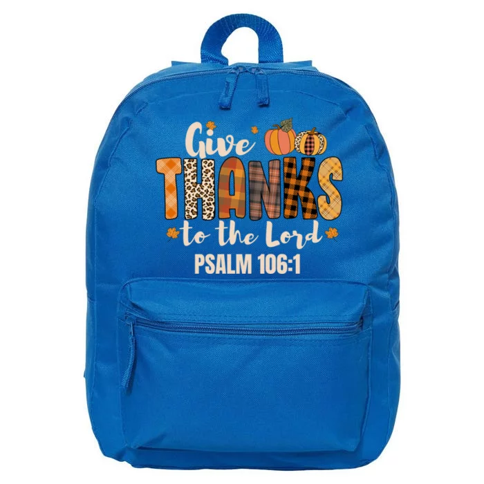 Give Thanks To The Lord Thanksgiving Fall Christian Cute Gift 16 in Basic Backpack