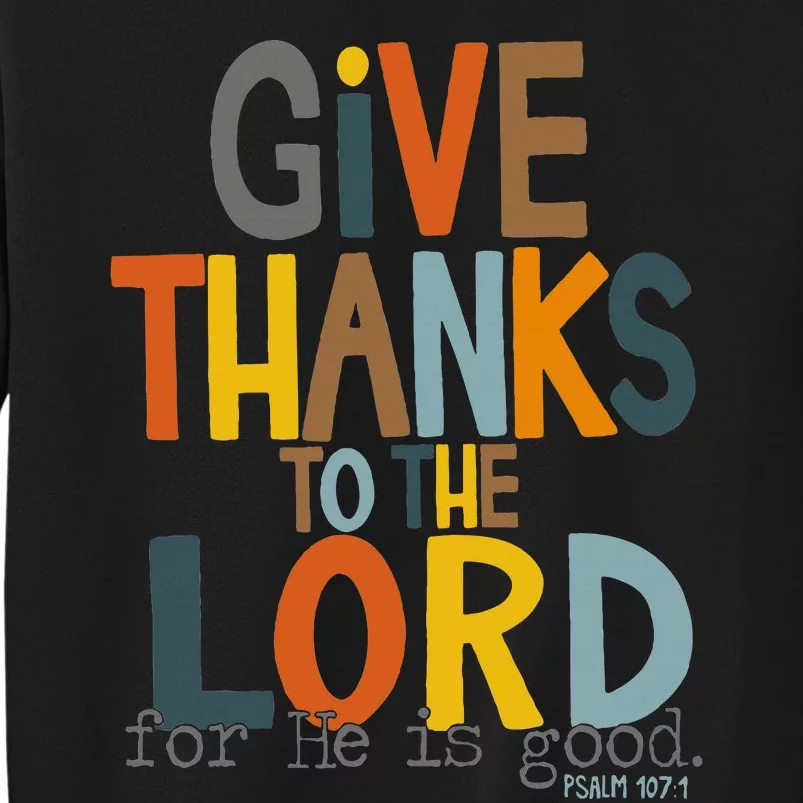 Give Thanks To The Lord For He Is Good Retro Thanksgiving Sweatshirt