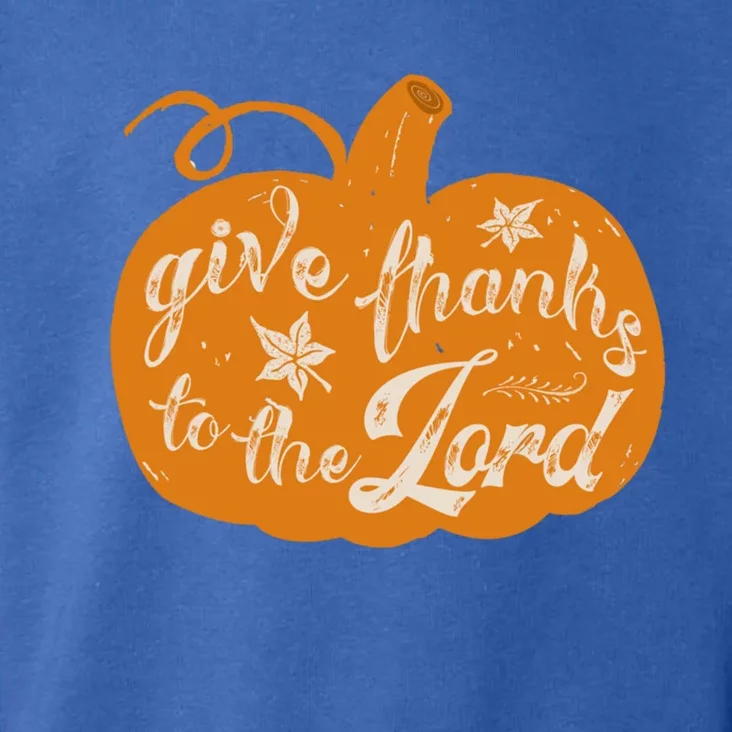 Give Thanks To The Lord Pumpkin Gift Toddler Hoodie