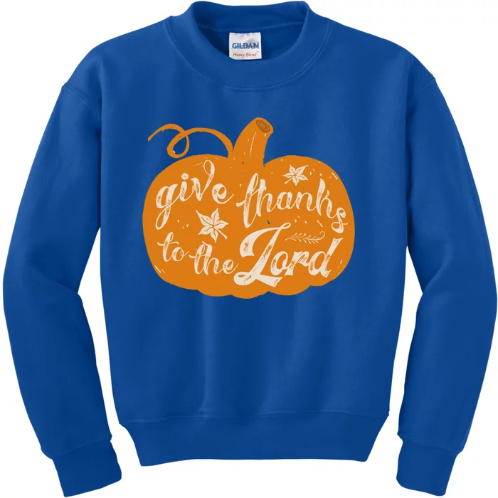 Give Thanks To The Lord Pumpkin Gift Kids Sweatshirt