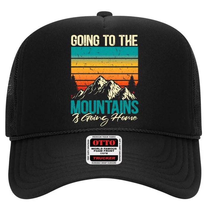 Going To The Mountains Is Going Home High Crown Mesh Trucker Hat