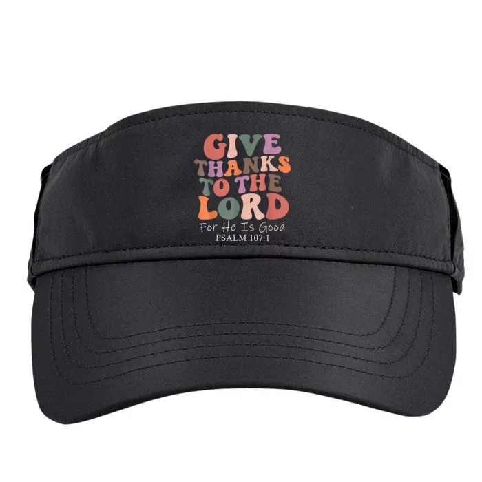 Give Thanks To The Lord For He Is Good Christian Adult Drive Performance Visor